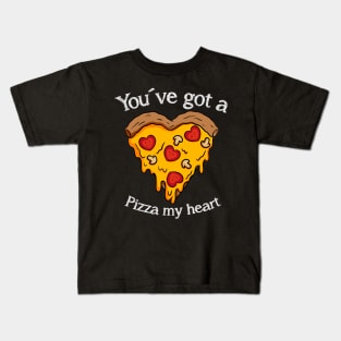 You have got a pizza my heart Kids T-Shirt